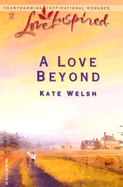 A Love Beyond - Welsh, Kate