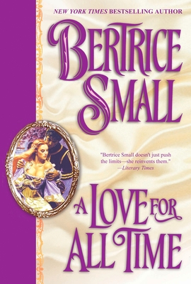 A Love for All Time - Small, Bertrice