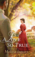 A Love So True