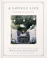 A Lovely Life: Savoring Simple Joys in Every Season