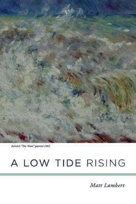 A Low Tide Rising - Lambert, Matt