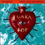 A Luaka Bop: Roots, Rock and Rhythm