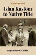 A Mabo Memoir: Islan Kustom to Native Title