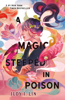 A Magic Steeped in Poison - Lin, Judy I