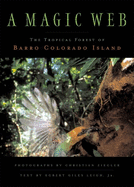A Magic Web: The Forest of Barro Colorado Island