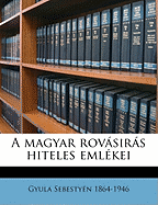 A Magyar Rovasiras Hiteles Emlekei