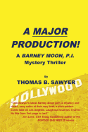 A Major Production! a Barney Moon, P.I. Mystery Thriller