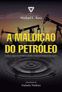A maldi??o do petr?leo