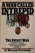 A Man Called Intrepid: The Secret War