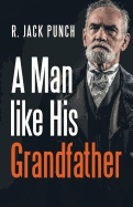 A Man Like His Grandfather