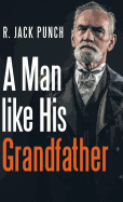 A Man like His Grandfather