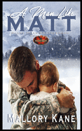 A Man Like Matt: Brotherhood Protectors World