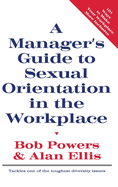 A Manager's Guide to Sexual Orientation in the Workplace