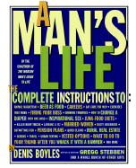 A Man's Life: The Complete Instructions