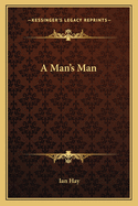A Man's Man