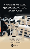 A Manual of Basic Microsurgical Techniques