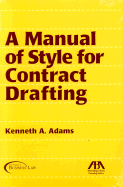 A Manual of Style for Contract Drafting