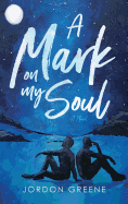 A Mark on My Soul