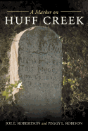 A Marker on Huff Creek