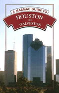 A Marmac Guide to Houston and Galveston