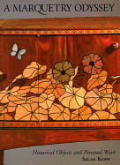 A Marquetry Odyssey: Historical Objects and Personal Work