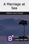 A Marriage at Sea: Large Print