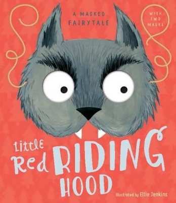 A Masked Fairytale: Little Red Riding Hood - Bos, Samone, Ms.