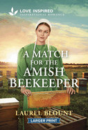 A Match for the Amish Beekeeper: An Uplifting Inspirational Romance