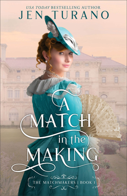 A Match in the Making - Turano, Jen