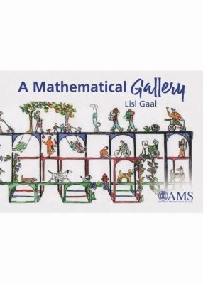 A Mathematical Gallery - Gaal, Lisl