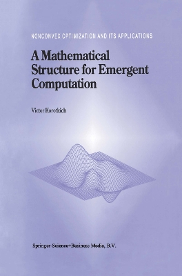 A Mathematical Structure for Emergent Computation - Korotkikh, Victor