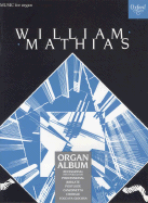 A Mathias Organ Album - Mathias, William (Composer)