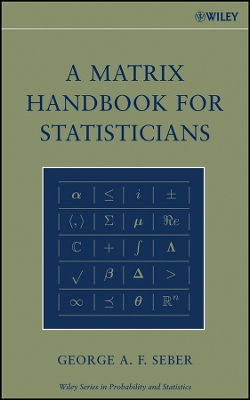A Matrix Handbook for Statisticians - Seber, George A F