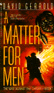 A Matter for Men - Gerrold, David