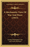 A Mechanistic View of War and Peace (1915)