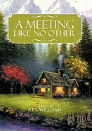 A Meeting Like No Other