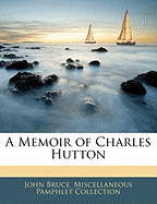A Memoir of Charles Hutton