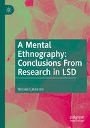 A Mental Ethnography: Conclusions From Research in LSD