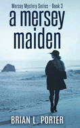 A Mersey Maiden