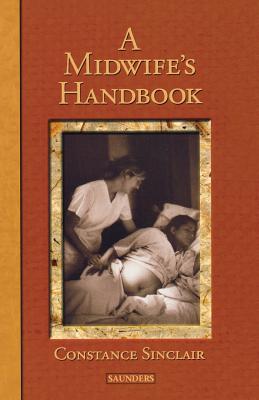A Midwife's Handbook - Sinclair, Constance, MSN