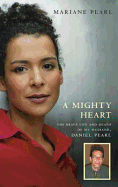 A Mighty Heart - The Daniel Pearl Story