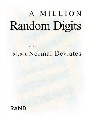 A Million Random Digits with 100,000 Normal Deviates - Rand Corporation