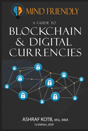 A Mind Friendly Guide to Blockchain and Digital Currencies