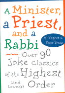 A Minister, a Priest, and a Rabbi - Tapper, Al, and Press, Peter