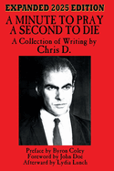A Minute to Pray, A Second to Die: Expanded 2025 Edition