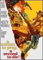 A Minute to Pray, a Second To Die