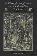 A Mirror for Magistrates and the de Casibus Tradition