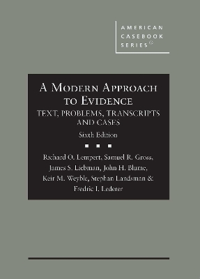 A Modern Approach to Evidence: Text, Problems, Transcripts and Cases - Lempert, Richard O., and Gross, Samuel R., and Liebman, James S.