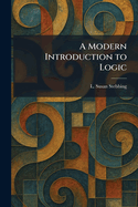 A Modern Introduction to Logic