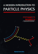 A Modern Introduction to Particle Physics